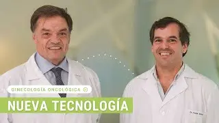 Nueva tecnología | Cirugía gineco- oncológica