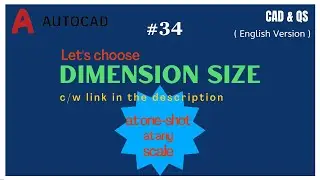 #34 AUTOCAD ENG VERSION: LET’S CHOOSE DIMENSION SIZE AT ONE-SHOT AT ANY SCALE