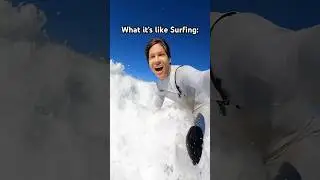 What it’s like Surfing 🏄‍♂️😂
