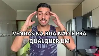 O DIA QUE EU SÓ FIZ 20 REAIS VENDENDO NA RUA