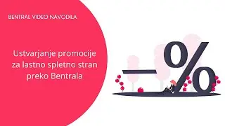 Ustvarjanje promocije za lastno spletno stran preko Bentrala