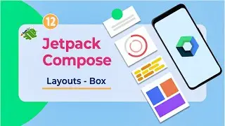 Android Jetpack Compose - Layouts - Box( )