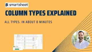 Smartsheet Column Types Explained: Customize Your Sheets like a Pro!