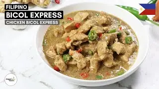 🇵🇭 Chicken Bicol Express: Creamy, Spicy, and Delicious Filipino Dish