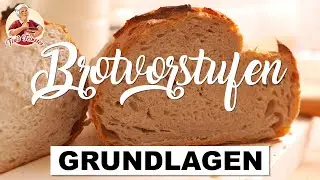 Brotvorstufen: Grundlagen des Brotbackens Teil 1 mit Fini´s Feinstes & Mann backt