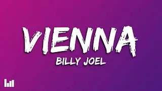Billy Joel - Vienna (Lyrics)
