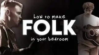 How To Make a Folk Song In Your Bedroom (Zach Bryan, Joshua Slone)