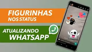 Como Colocar Figurinha no Status WhatsApp 2020
