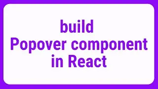 Build reusable Popover Component in React  | JSer - learning React