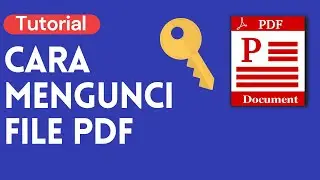 Cara Mengunci File pdf, Cara mengunci file pdf agar tidak bisa diedit