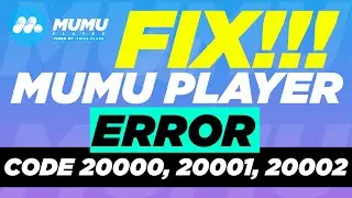 How to Fix  Error Code 20000 Of Mumu App Player|20001,20002 Error Code of Mumu Emulator Solved
