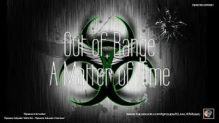 ✯ Out of Range - A Matter of Time (Master vers. by: Space Intruder) edit.2k21