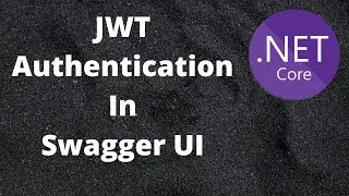 ASP.Net JWT Authentication In Swagger UI