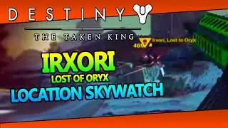 IRXORI Lost to Oryx Location - Destiny The Taken King