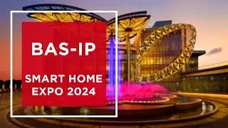 BAS-IP at SmartHome Expo 2024: overview