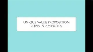 Unique Value Proposition (UVP) in Less Than 2 Minutes