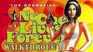 [PC] The Operative: No One Lives Forever (2000) Walkthrough