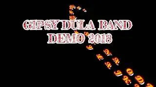 GIPSY DULA BAND DEMO 2018

- Ruži lake dava
