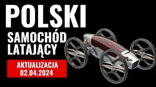 Budujemy Pierwszy na świecie samochód latający aktualizacja 02.04.2024