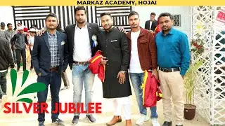 Silver Jubilee at Markaz Academy hojai || Alumni Meet
