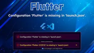 How to Fix 'Flutter' Missing Error in 'launch.json' - Easy Fix!  