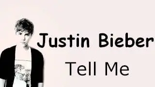 Justin Bieber Tell me ( full song ).wmv