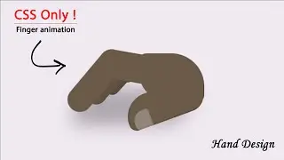 Hand design with fingers animation by HTML and CSS Only !!