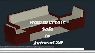 Creation Of Sofa in Autocad 3D