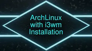 Arch Linux Installation (with i3wm) - Based Programming