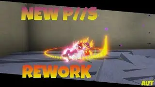 [AUT] Showcasing the new P//S rework