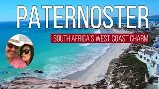 Paternoster: A Day in South Africa’s Iconic Coastal Village
