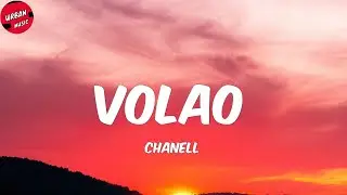 Chanell - Volao (Letra/Lyrics)