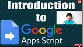 Introduction of Google App scripting Tutorial-1. 