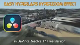 Easy Hyperlaps Hyperzoom Effect in DaVinci Resolve 17 Free Version