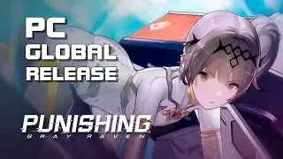Punishing: Gray Raven - PC Global Release - PC/Mobile - F2P - EN