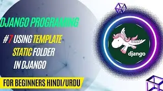 #7 using template and static folder in Django  | Django for beginners in Urdu/Hindi