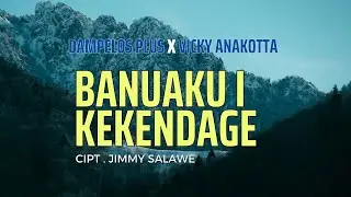 POP SANGIHE TERBARU | BANUAKU I KEKENDAGE - DAMPELOS PLUS X VICKY ANAKOTTA | VIDEO LIRIK