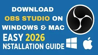 Download OBS Studio on Windows & Mac | Easy 2026 Installation Guide