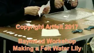 Have Fun watching a Felt Water Lily being made at my Baymead Workshop