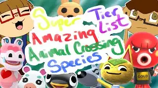 Super Amazing Animal Crossing Species Tier List! | Animal Crossing New Horizons!