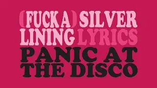 SILVER LINING - Panic at the Disco [lyrics]
