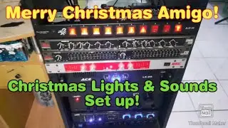 Christmas Set up and Sound Check! Merry Christmas Amigo