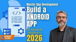 Create Android Mobile App from Scratch (2026) | Step-By-Step Android Studio Tutorial