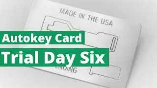 Autokey Card Trial: Day Six