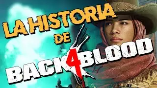 La HISTORIA de BACK 4 BLOOD - Parte 2