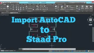 STAAD Pro tutorial 9 | Import AutoCAD to Staad Pro| Civil Engineering | Assamese