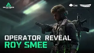 Delta Force | Roy Smee Operator Introduction