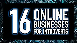 Online Businesses For Introverts - 16 Ways for Making Money Online for Introverts