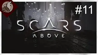 Scars Above [EP 11] - The Finale