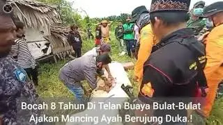 Bocah 8 tahun di telan buaya bulat bulat